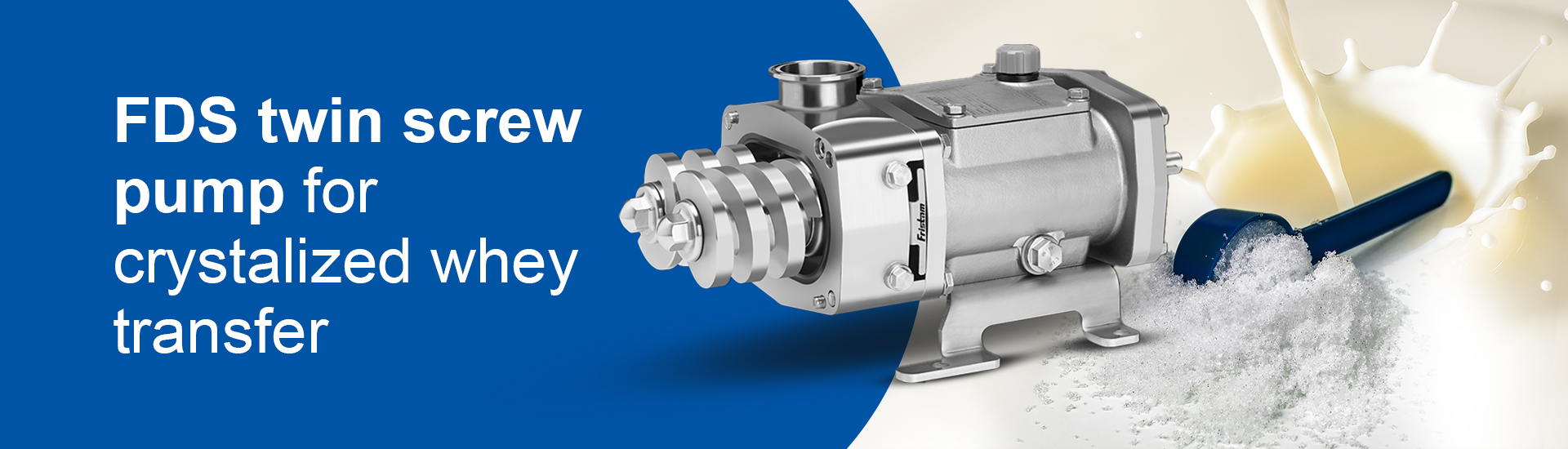 FDS Twin Screw Pump for crystalized whey transfer to balance tank and dryer feed