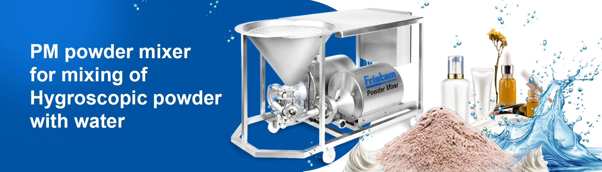 PM Powder Mixer for Mixing of Hygroscopic Powder with water