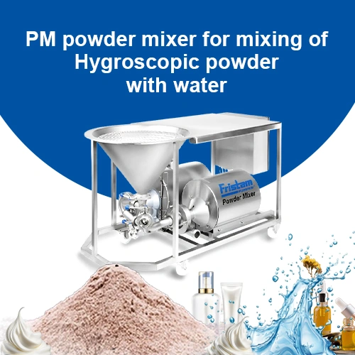 PM Powder Mixer for Mixing of Hygroscopic Powder with water